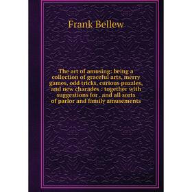 

Книга The art of amusing