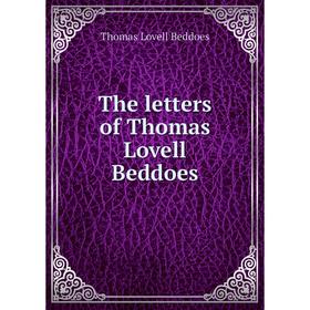 

Книга The letters of Thomas Lovell Beddoes
