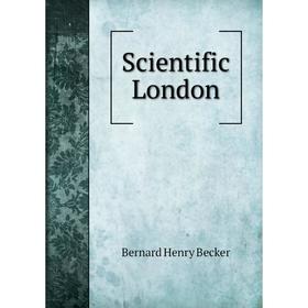 

Книга Scientific London