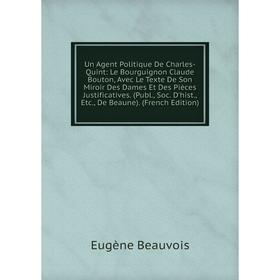 

Книга Un Agent Politique De Charles-Quint