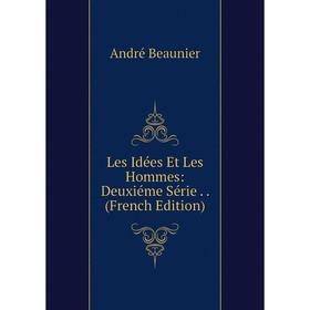 

Книга Les idées et les hommes: Deuxiéme Série