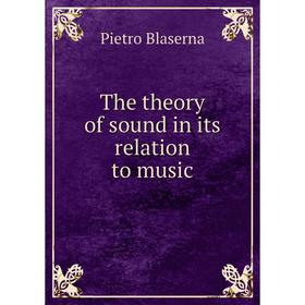 

Книга The theory of sound in its relation to music