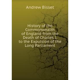 

Книга History of the Commonwealth of England from the Death of Charles I. to the Expulsion of the Long Parliament