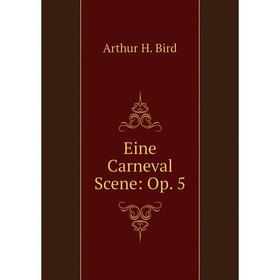 

Книга Eine Carneval Scene: Op. 5