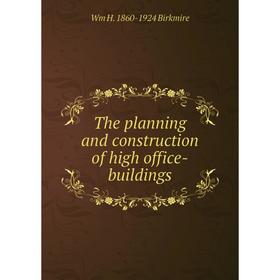 

Книга The planning and construction of high office-buildings