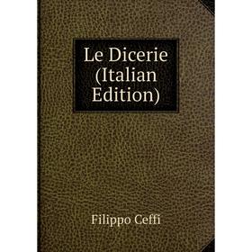 

Книга Le Dicerie