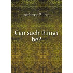 

Книга Can such things be