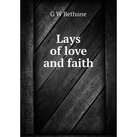 

Книга Lays of love and faith