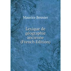 

Книга Lexique de géographie ancienne