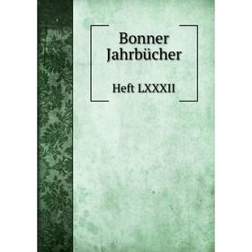 

Книга Bonner Jahrbücher Heft LXXXII
