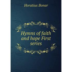 

Книга Hymns of faith and hope First series