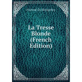 

Книга La Tresse Blonde