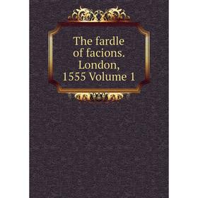 

Книга The fardle of facions. London, 1555 Volume 1