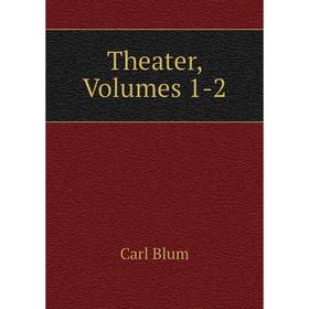 

Книга Theater, Volumes 1-2