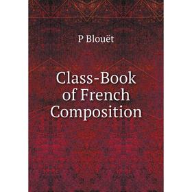 

Книга Class-Book of French Composition