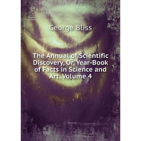 

Книга The Annual of Scientific Discovery, Or, Year-Book of Facts in Science and Art, Volume 4