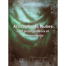 

Книга Aristophanis Nubes cum prolegomenis et commentariis