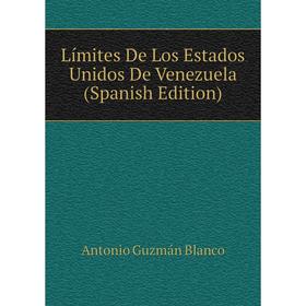 

Книга Límites De Los Estados Unidos De Venezuela