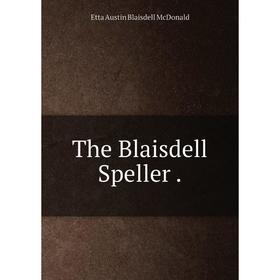 

Книга The Blaisdell Speller.