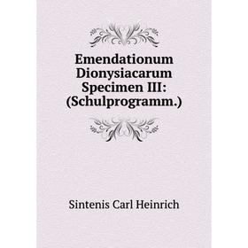 

Книга Emendationum Dionysiacarum Specimen III: (Schulprogramm.)