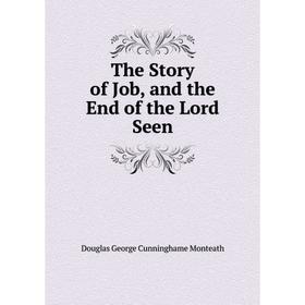 

Книга The Story of Job, and the End of the Lord Seen