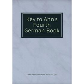 

Книга Key to Ahn's Fourth German Book