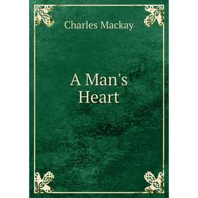 

Книга A Man's Heart