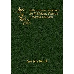 

Книга Litterarische Schetsen En Kritieken, Volume 1