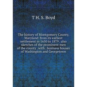 

Книга The history of Montgomery County, Maryland