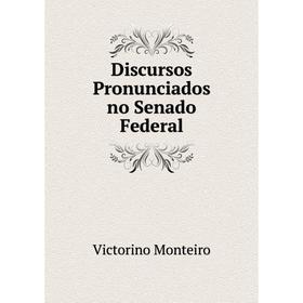 

Книга Discursos Pronunciados no Senado Federal