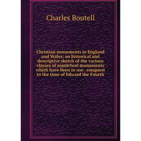 

Книга Christian monuments in England and Wales