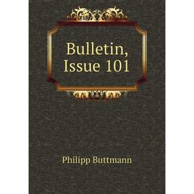 

Книга Bulletin, Issue 101
