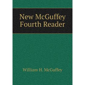 

Книга New McGuffey Fourth Reader
