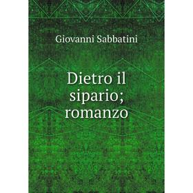 

Книга Dietro il siparioromanzo