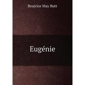 

Книга Eugénie