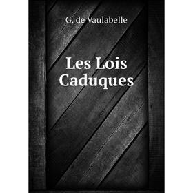 

Книга Les Lois Caduques