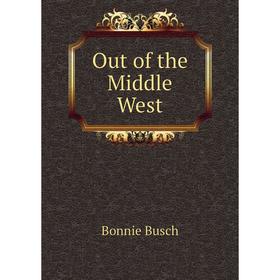 

Книга Out of the Middle West