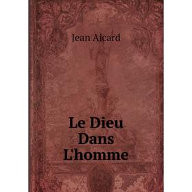 

Книга Le Dieu Dans L'homme