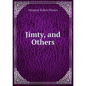 

Книга Jimty, and Others