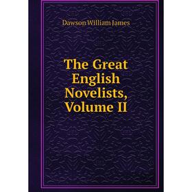 

Книга The Great English Novelists, Volume II