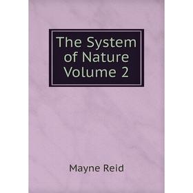 

Книга The System of Nature Volume 2