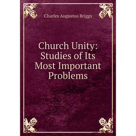

Книга Church Unity: Studies of Its Most Important Problems