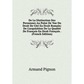 

Книга De La Distinction Des Personnes Au Point De Vue Du Droit De Cité En Droit Romain