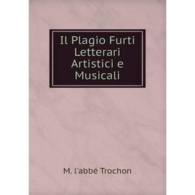 

Книга Il Plagio Furti Letterari Artistici e Musicali