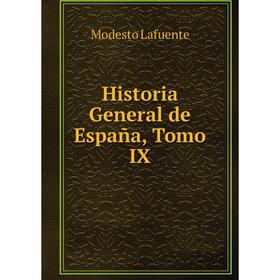 

Книга Historia General de España, Tomo IX