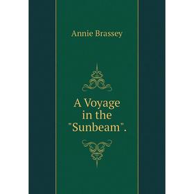 

Книга A Voyage in the Sunbeam.