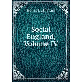 

Книга Social England, Volume IV