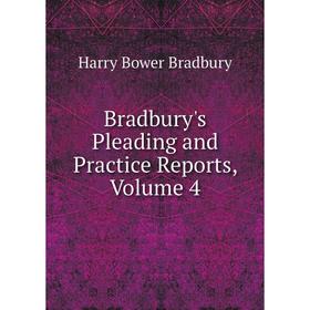 

Книга Bradbury's Pleading and Practice Reports, Volume 4