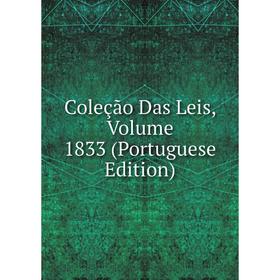 

Книга Coleção Das Leis, Volume 1833 (Portuguese Edition)