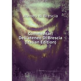 

Книга Commentari Dell'ateneo Di Brescia (Italian Edition)